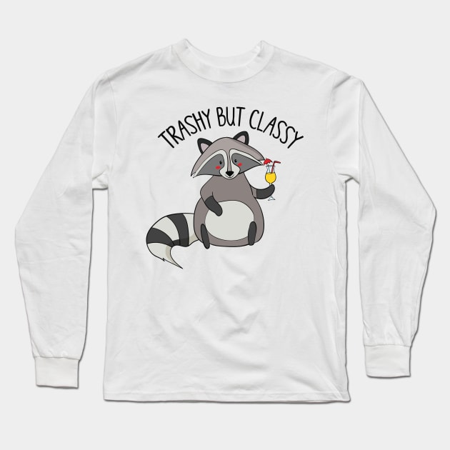 Trashy But Classy, Funny Cute Sassy Raccoon Long Sleeve T-Shirt by Dreamy Panda Designs